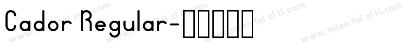 Cador Regular字体转换